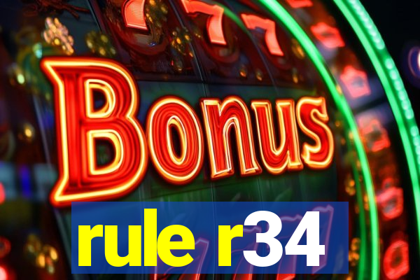 rule r34